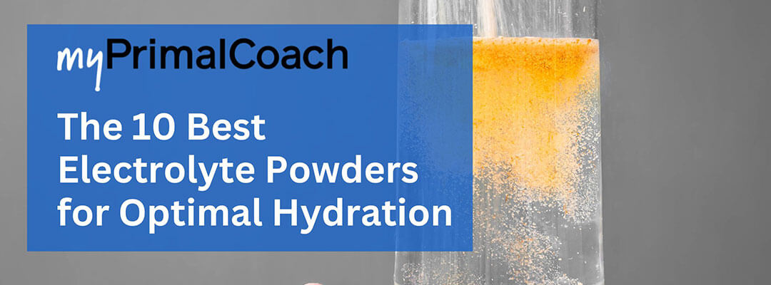 Let us help you choose the best electrolyte powder for your diet and lifestyle.