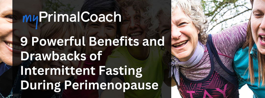 Have you ever wondered if you should try intermittent fasting during perimenopause?